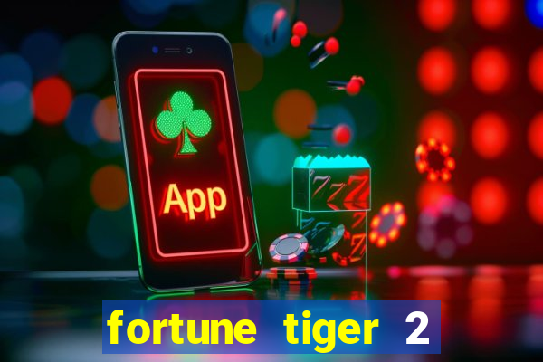 fortune tiger 2 demo revenge